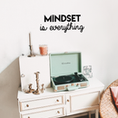 Vinyl Wall Art Decal - Mindset Is Everything - 11" x 27" - Trendy Inspirational Self Appreciation Quote For Home Bedroom Living Room Office Workplace Business Decoration Sticker 3
