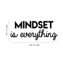 Vinyl Wall Art Decal - Mindset Is Everything - 11" x 27" - Trendy Inspirational Self Appreciation Quote For Home Bedroom Living Room Office Workplace Business Decoration Sticker 4