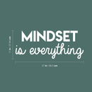 Vinyl Wall Art Decal - Mindset Is Everything - 11" x 27" - Trendy Inspirational Self Appreciation Quote For Home Bedroom Living Room Office Workplace Business Decoration Sticker 3