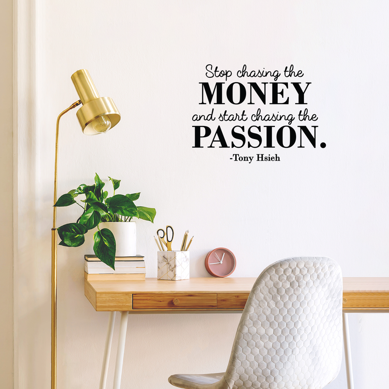 Vinyl Wall Art Decal - Stop Chasing The Money - 17" x 23" - Trendy Motivational Quote For Home Bedroom Living Room Office Workplace Store Coffee Shop Decoration Sticker 3