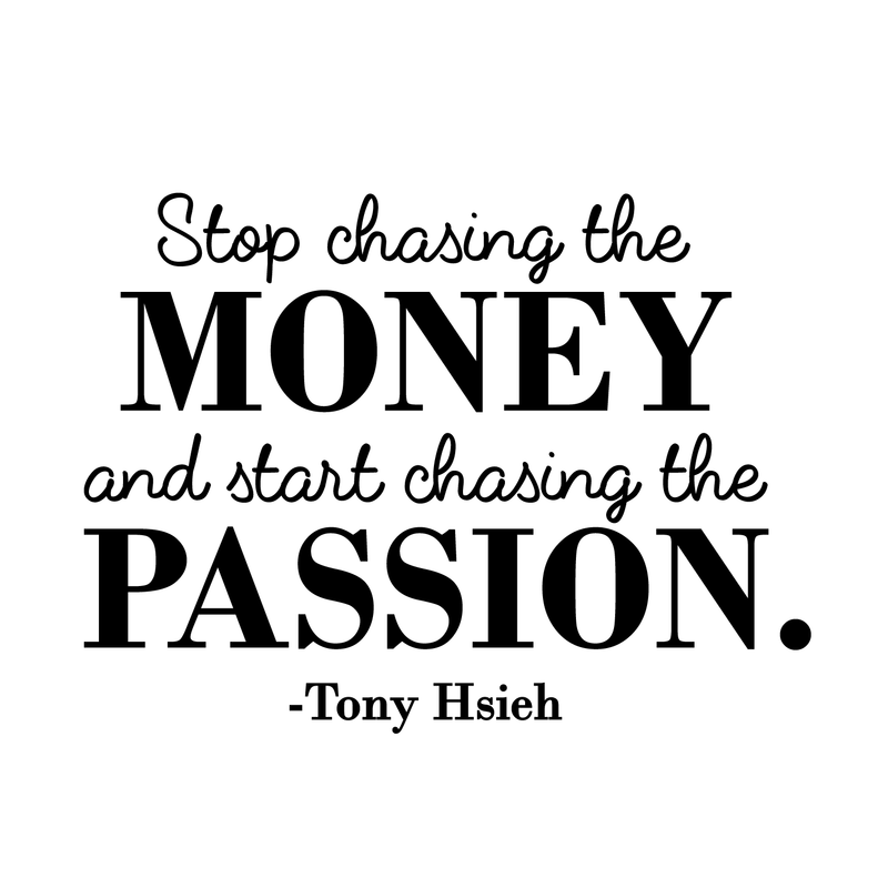 Vinyl Wall Art Decal - Stop Chasing The Money - Trendy Motivational Quote For Home Bedroom Living Room Office Workplace Store Coffee Shop Decoration Sticker 5