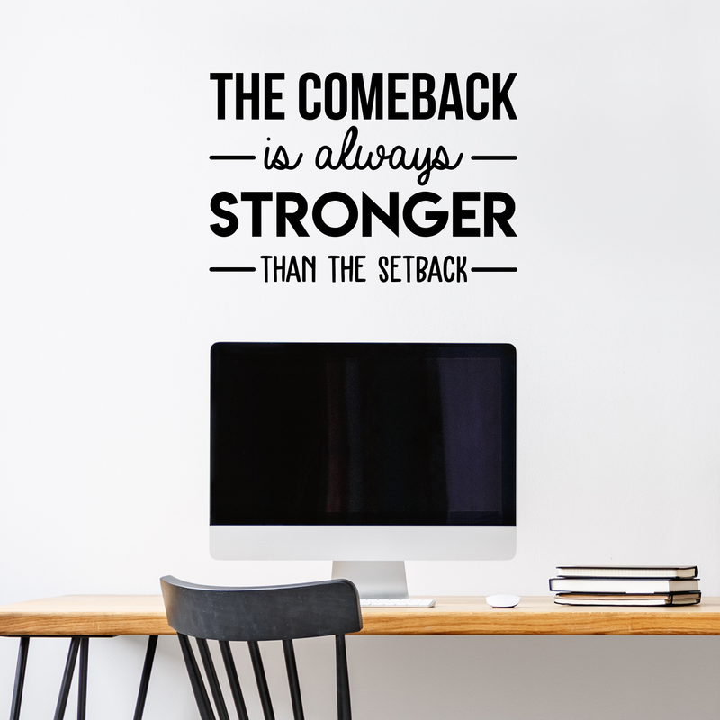 Vinyl Wall Art Decal - The Comeback Is Always Stronger Than The Setback - 17" x 25" - Modern Motivational Quote For Home Living Room Bedroom Office Decoration Sticker 2