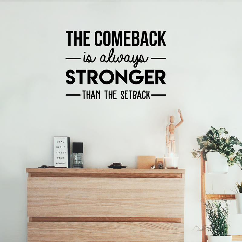 Vinyl Wall Art Decal - The Comeback Is Always Stronger Than The Setback - 17" x 25" - Modern Motivational Quote For Home Living Room Bedroom Office Decoration Sticker 3