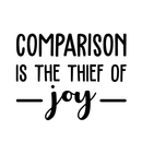 Vinyl Wall Art Decal - Comparison Is The Thief Of Joy - Modern Inspirational Quote For Home Bedroom Living Room Classroom Office Workplace Decoration Sticker 1