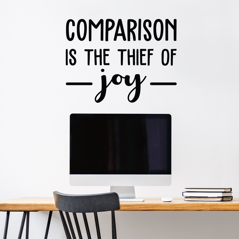 Vinyl Wall Art Decal - Comparison Is The Thief Of Joy - Modern Inspirational Quote For Home Bedroom Living Room Classroom Office Workplace Decoration Sticker 5