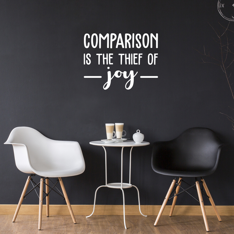 Vinyl Wall Art Decal - Comparison Is The Thief Of Joy - 22" x 29" - Modern Inspirational Quote For Home Bedroom Living Room Classroom Office Workplace Decoration Sticker 2