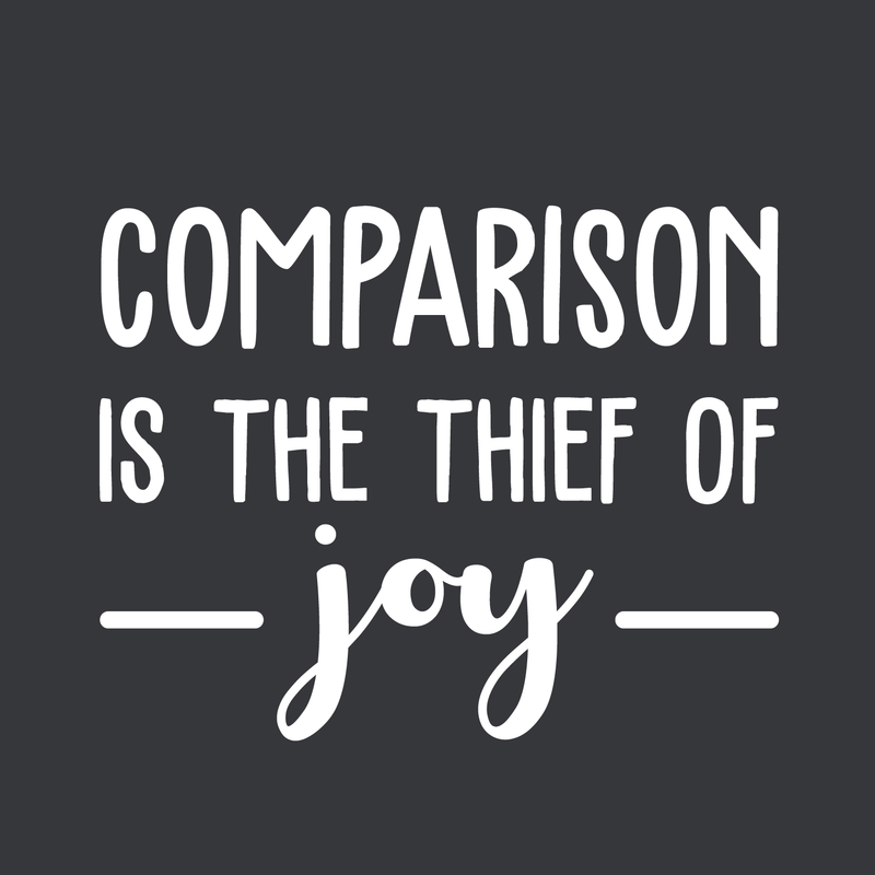 Vinyl Wall Art Decal - Comparison Is The Thief Of Joy - 22" x 29" - Modern Inspirational Quote For Home Bedroom Living Room Classroom Office Workplace Decoration Sticker 1