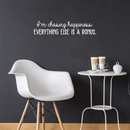 Vinyl Wall Art Decal - I'm Chasing Happiness Everything Else Is A Bonus - 6" x 30" - Trendy Positive Motivational Quote For Home Apartment Bedroom Office Workplace Coffee Shop Decoration Sticker 3