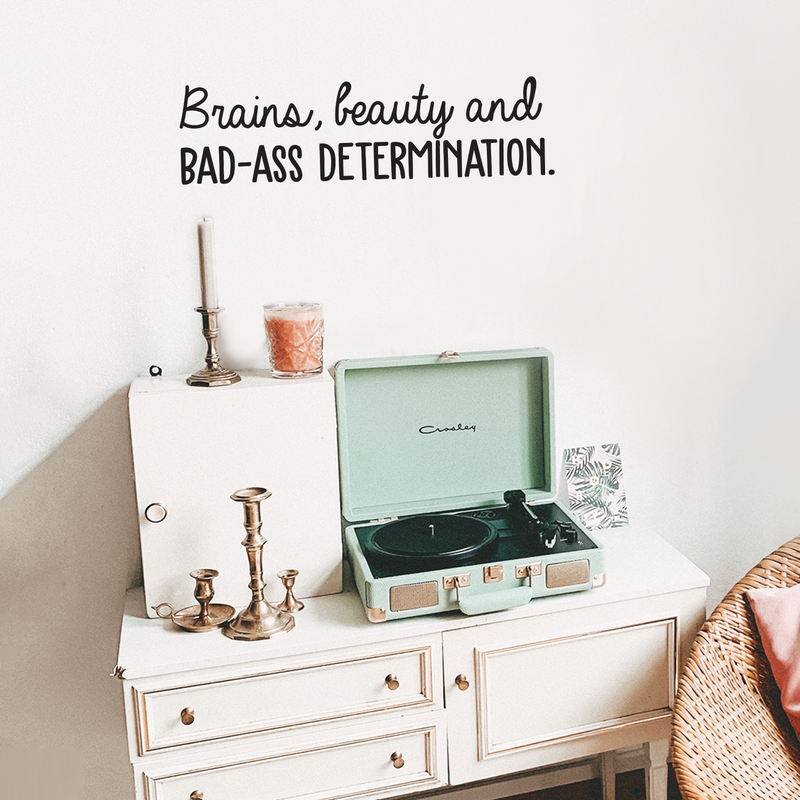 Vinyl Wall Art Decal - Brains Beauty And Bad A$$ Determination - Trendy Motivational Quote For Home Apartment Bedroom Office Workplace Decoration Sticker 2