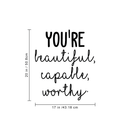 Vinyl Wall Art Decal - You're Beautiful Capable Worthy - Modern Motivational Self-Confidence Quote For Home Bedroom Office Workplace Coffee Shop Business Decoration Sticker 4