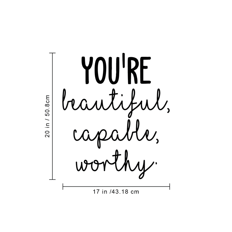 Vinyl Wall Art Decal - You're Beautiful Capable Worthy - 20" x 17" - Modern Motivational Self-Confidence Quote For Home Bedroom Office Workplace Coffee Shop Business Decoration Sticker 3