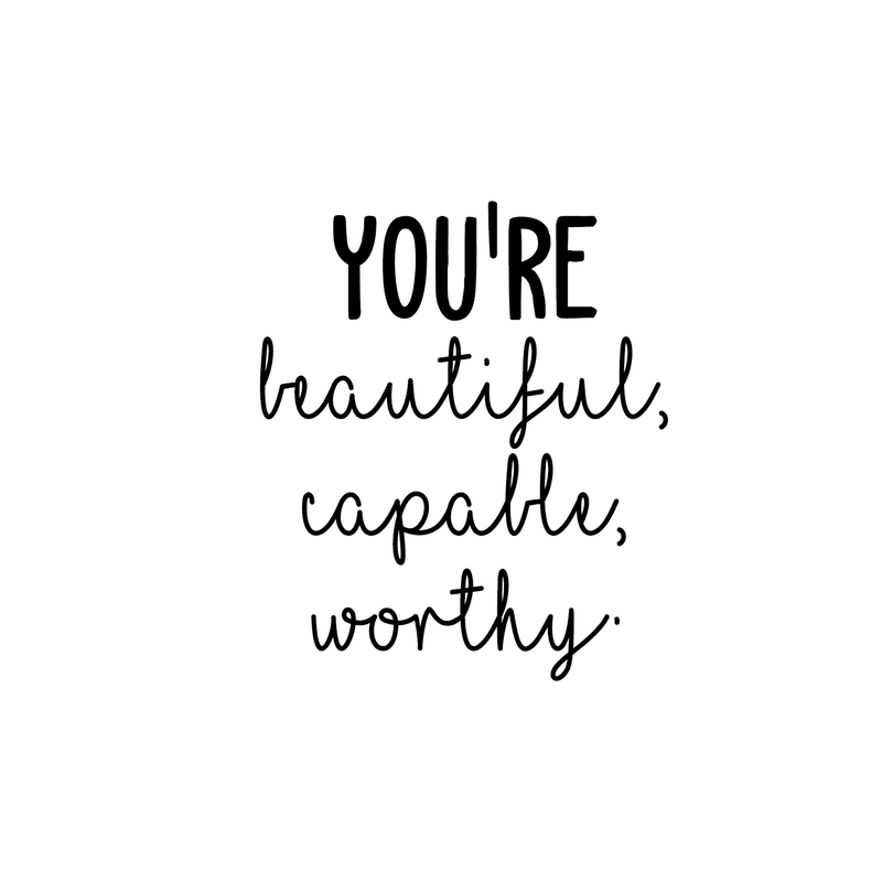 Vinyl Wall Art Decal - You're Beautiful Capable Worthy - Modern Motivational Self-Confidence Quote For Home Bedroom Office Workplace Coffee Shop Business Decoration Sticker 5