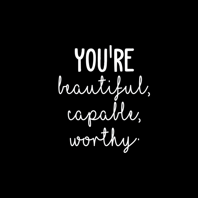 Vinyl Wall Art Decal - You're Beautiful Capable Worthy - 20" x 17" - Modern Motivational Self-Confidence Quote For Home Bedroom Office Workplace Coffee Shop Business Decoration Sticker 1