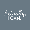 Vinyl Wall Art Decal - Actually I Can - 14" x 30" - Trendy Motivational Self-Confidence Quote For Home Apartment Bedroom Living Room Office Workplace Decoration Sticker 1