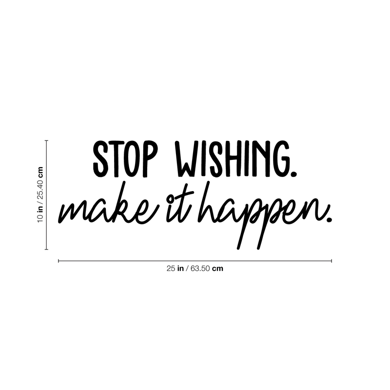 Vinyl Wall Art Decal - Stop Wishing Make It Happen - Modern Motivational Quote For Home Bedroom School Office Workplace Business Decoration Sticker 4