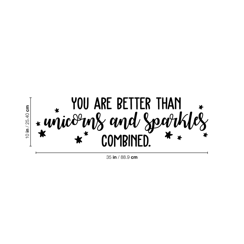 Vinyl Wall Art Decal - You Are Better Than Unicorns And Sparkles Combined - 10" x 35" - Modern Motivational Quote For Home Bedroom Kids Room Office Decoration Sticker 5