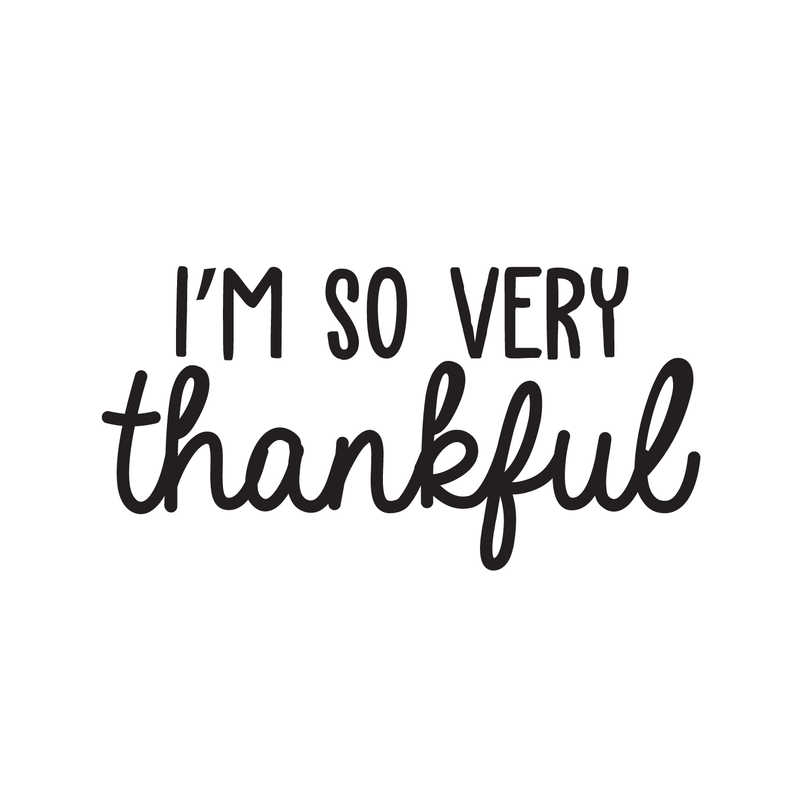 Vinyl Wall Art Decal - I'm So Very Thankful - 15" x 30" - Modern Inspirational Positive Quote For Home Bedroom Living Room Office Workplace Business Decoration Sticker 4