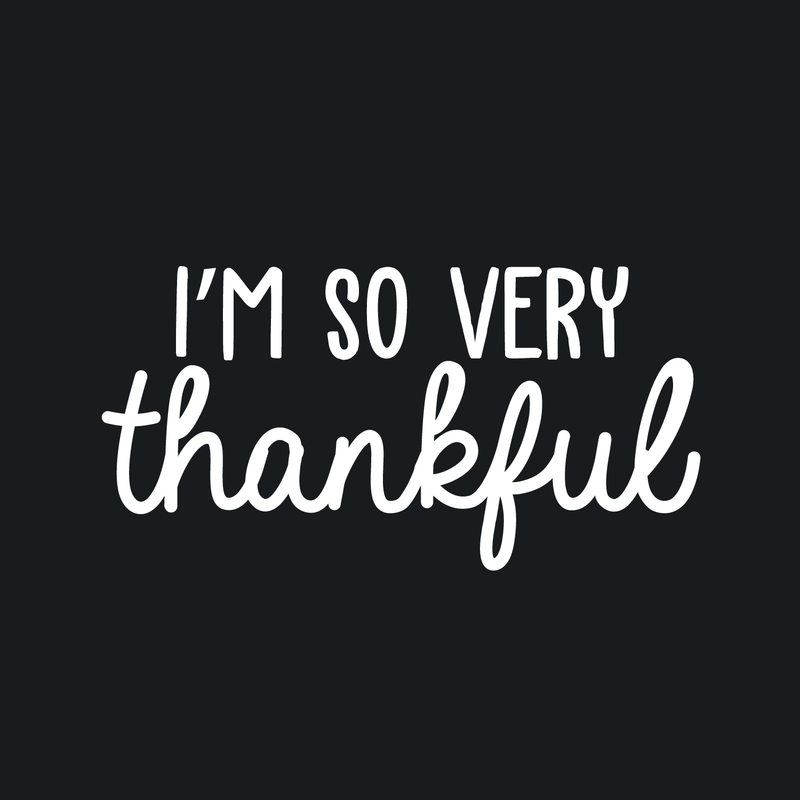 Vinyl Wall Art Decal - I'm So Very Thankful - 15" x 30" - Modern Inspirational Positive Quote For Home Bedroom Living Room Office Workplace Business Decoration Sticker 1