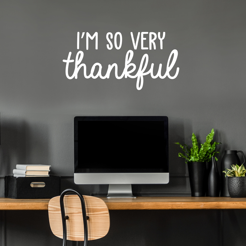 Vinyl Wall Art Decal - I'm So Very Thankful - 15" x 30" - Modern Inspirational Positive Quote For Home Bedroom Living Room Office Workplace Business Decoration Sticker 2