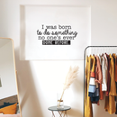 Vinyl Wall Art Decal - I Was Born To Do Something No One's Ever Done Before - 14. Modern Motivational Quote For Home Living Room Bedroom Office Decoration Sticker 3