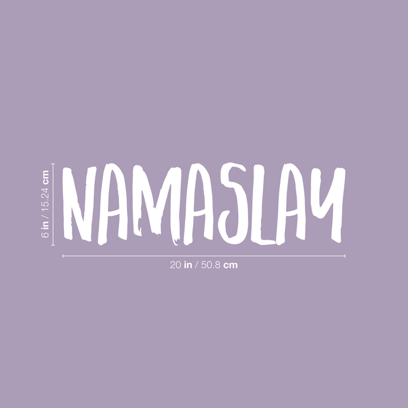 Vinyl Wall Art Decal - Namaslay - 6" x 20" - Trendy Motivational Funny Quote For Home Bedroom Office Workplace Coffee Shop Yoga Class Decoration Sticker 4