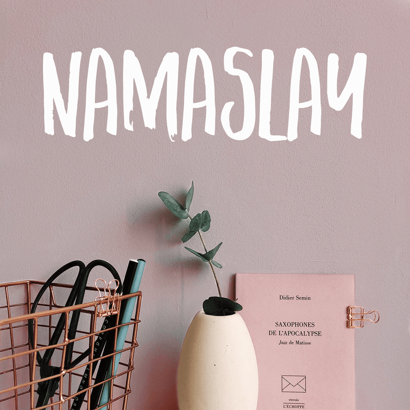 Vinyl Wall Art Decal - Namaslay - 6" x 20" - Trendy Motivational Funny Quote For Home Bedroom Office Workplace Coffee Shop Yoga Class Decoration Sticker 3