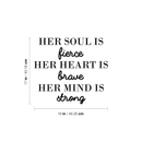 Vinyl Wall Art Decal - Her Soul Is Fierce Her Heart Is Brave Her Mind Is Strong - 17" x 19" - Modern Inspirational Women Quote For Home Bedroom Office Coffee Shop Decoration Sticker 4
