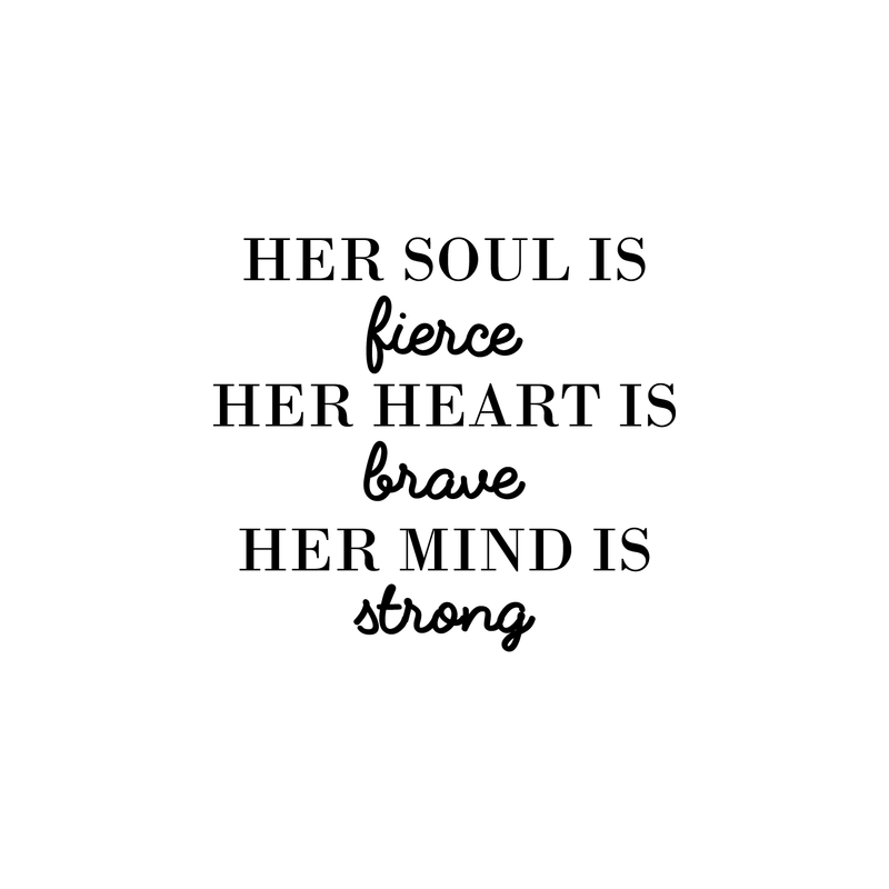 Vinyl Wall Art Decal - Her Soul Is Fierce Her Heart Is Brave Her Mind Is Strong - 17" x 19" - Modern Inspirational Women Quote For Home Bedroom Office Coffee Shop Decoration Sticker 1