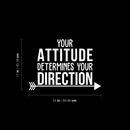 Vinyl Wall Art Decal - Your Attitude Determines Your Direction - 17" x 24" - Modern Motivational Quote For Home Living Room Bedroom Office Arrow Decoration Sticker 1
