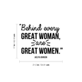 Vinyl Wall Art Decal - Behind Every Great Woman Are Great Women - 17" x 21.5" - Modern Inspirational Girls Quote For Home Bedroom Office Workplace Decoration Sticker 1