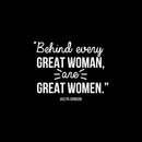 Vinyl Wall Art Decal - Behind Every Great Woman Are Great Women - 17" x 21.5" - Modern Inspirational Girls Quote For Home Bedroom Office Workplace Decoration Sticker 4
