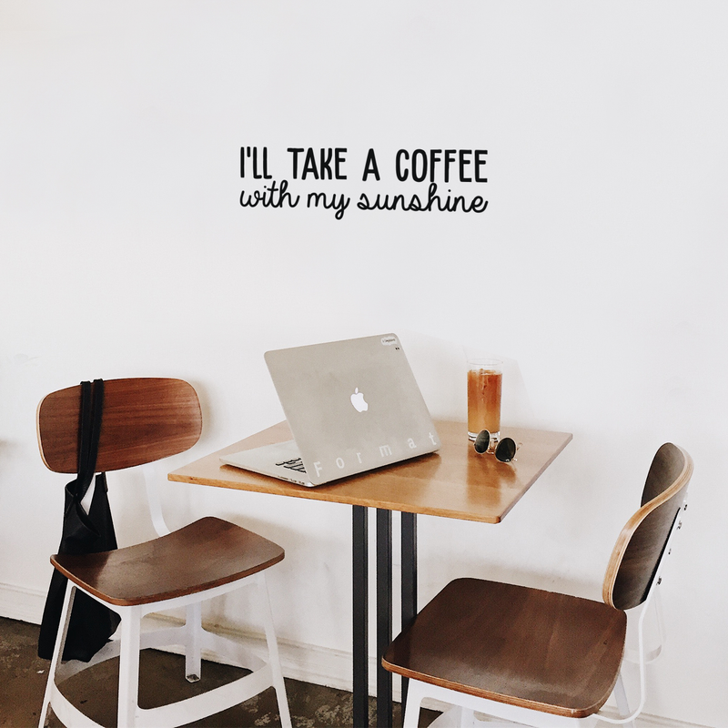 Vinyl Wall Art Decal - I'll Take A Coffee With My Sunshine - 7. Trendy Quote For Coffee Lovers Home Kitchen Living Room Coffee Shop Office Cafe Decoration Sticker 2