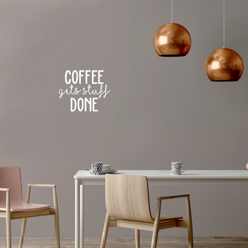 Vinyl Wall Art Decal - Coffee Gets Stuff Done - 18" x 22" - Trendy Funny Quote For Coffee Lovers Home Kitchen Living Room Coffee Shop Office Cafe Decoration Sticker 3