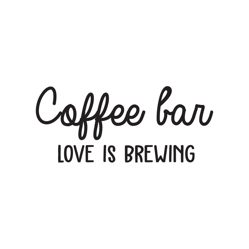 Vinyl Wall Art Decal - Coffee Bar Love Is Brewing - Trendy Quote For Coffee Lovers Home Kitchen Living Room Coffee Shop Office Cafe Decoration Sticker 1