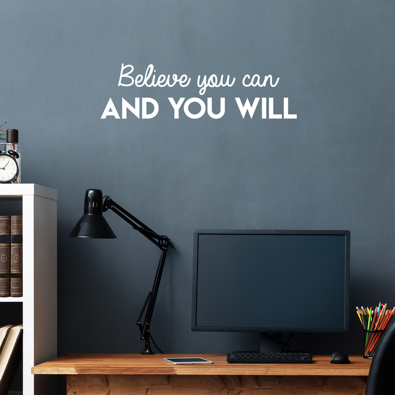 Vinyl Wall Art Decal - Believe You Can And You Will - 8.5" x 30" - Modern Inspirational Positive Quote For Home Bedroom Closet Living Room Office Workplace Decoration Sticker 2