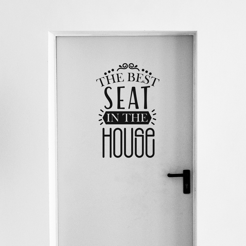 Vinyl Wall Art Decal - The Best Seat In The House - 25.5" x 17" - Trendy Funny Sarcastic Bathroom Door Quote For Home Apartment Bedroom Kids Room Decoration Sticker 2