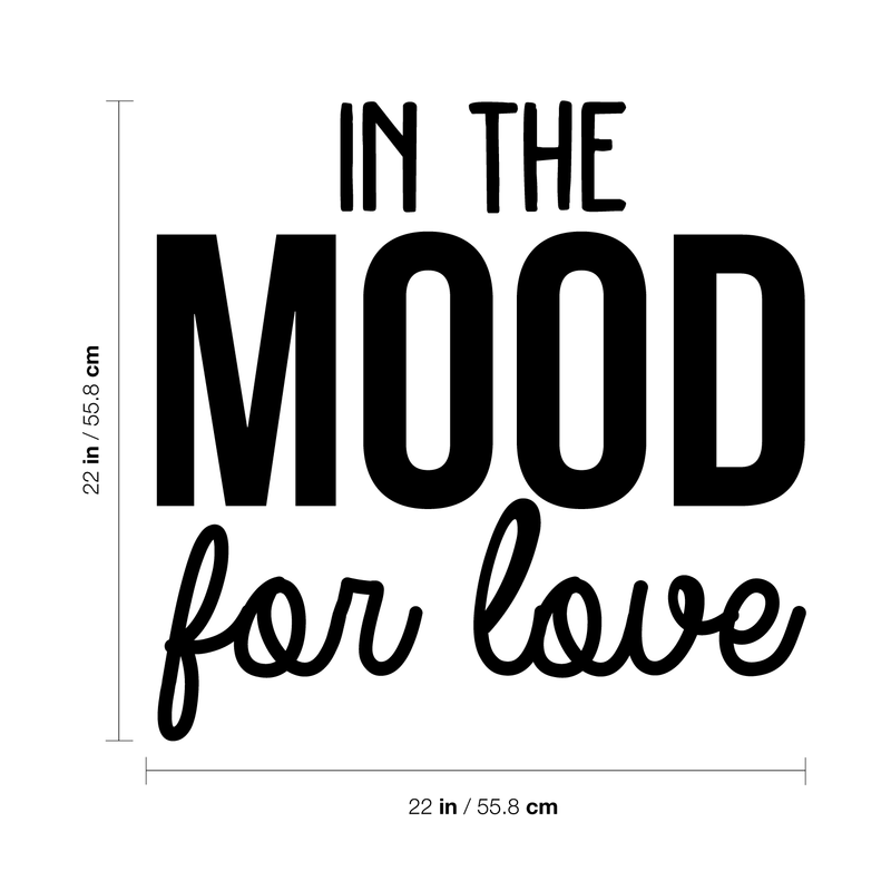 Vinyl Wall Art Decal - In The Mood For Love - 22" x 22" - Modern Inspirational Quote For Home Couples Family Bedroom Living Room Coffee Shop Kids Room Decoration Sticker 1