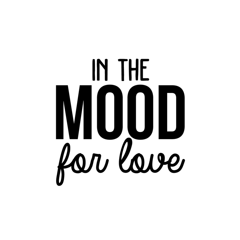 Vinyl Wall Art Decal - In The Mood For Love - 22" x 22" - Modern Inspirational Quote For Home Couples Family Bedroom Living Room Coffee Shop Kids Room Decoration Sticker 5