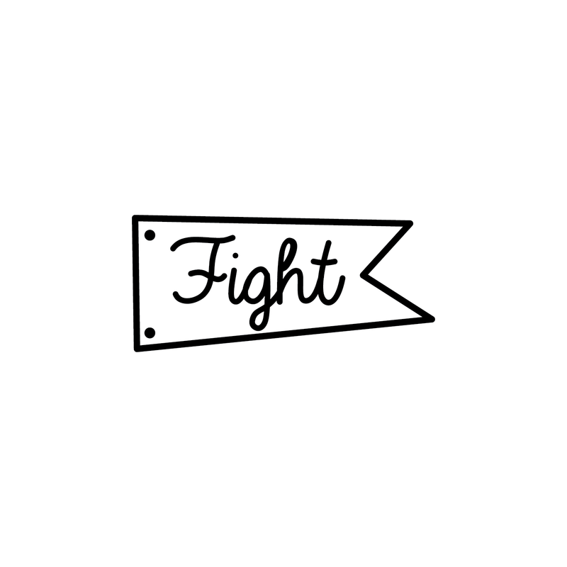 Vinyl Wall Art Decal - Fight Banner - 10" x 22" - Trendy Motivational Quote Flag Image For Home Bedroom School Classroom Office Workplace Decoration Sticker 1