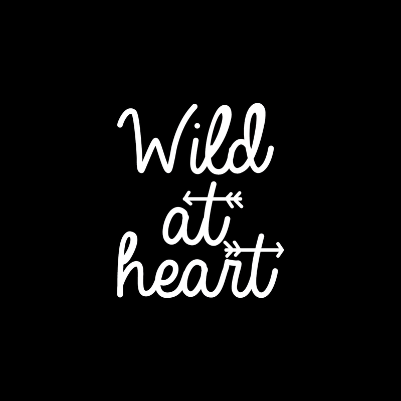 Vinyl Wall Art Decal - Wild At Heart - 20" x 17" - Modern Inspirational Quote For Home Bedroom Closet Living Room Office Workplace Coffee Shop Decoration Sticker 2