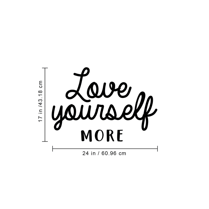Vinyl Wall Art Decal - Love Yourself More - Modern Motivational Cursive Home Bedroom Apartment Work Quotes - Positive Trendy Workplace Indoor Living Room Office Decor 4