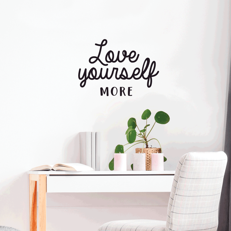 Vinyl Wall Art Decal - Love Yourself More - Modern Motivational Cursive Home Bedroom Apartment Work Quotes - Positive Trendy Workplace Indoor Living Room Office Decor 2