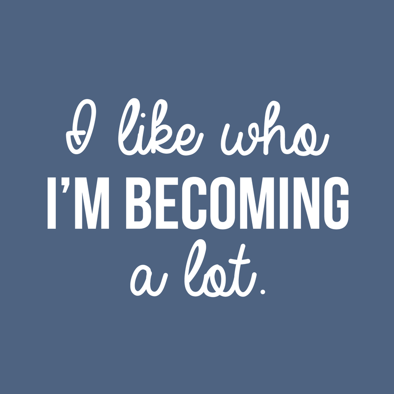 Vinyl Wall Art Decal - I Like Who I'm Becoming A Lot - 17" x 26" - Modern Inspirational Quote For Home Bedroom Closet Living Room Apartment Office Decor Sticker 3