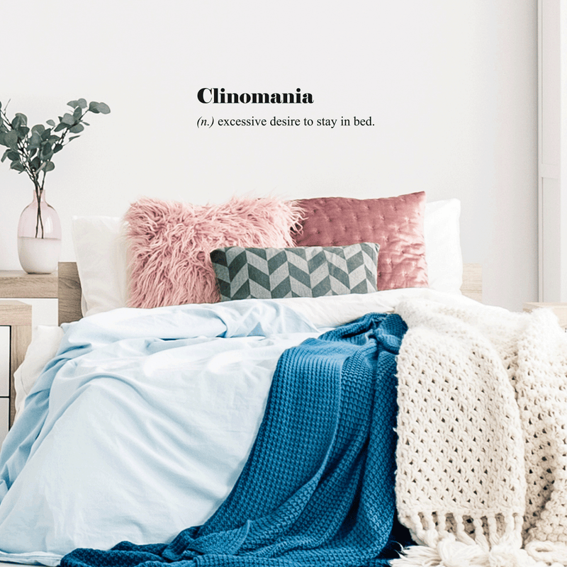 Vinyl Wall Art Decal - Clinomania Definition - Modern Funny Humorous Adult humor Quote For Home Bedroom Closet Bed Apartment Dorm Room Decor Sticker 2