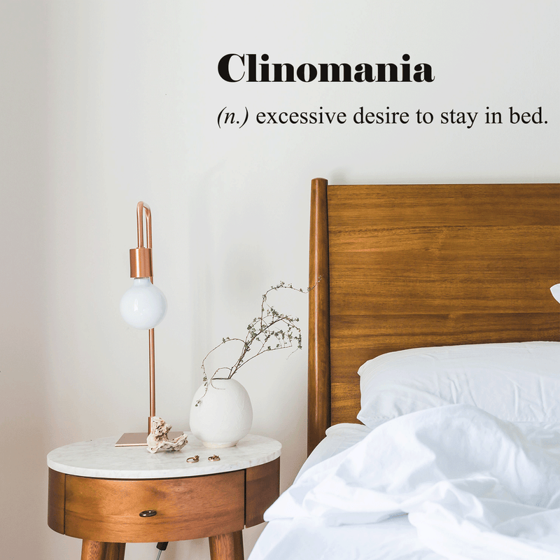 Vinyl Wall Art Decal - Clinomania Definition - Modern Funny Humorous Adult humor Quote For Home Bedroom Closet Bed Apartment Dorm Room Decor Sticker 3