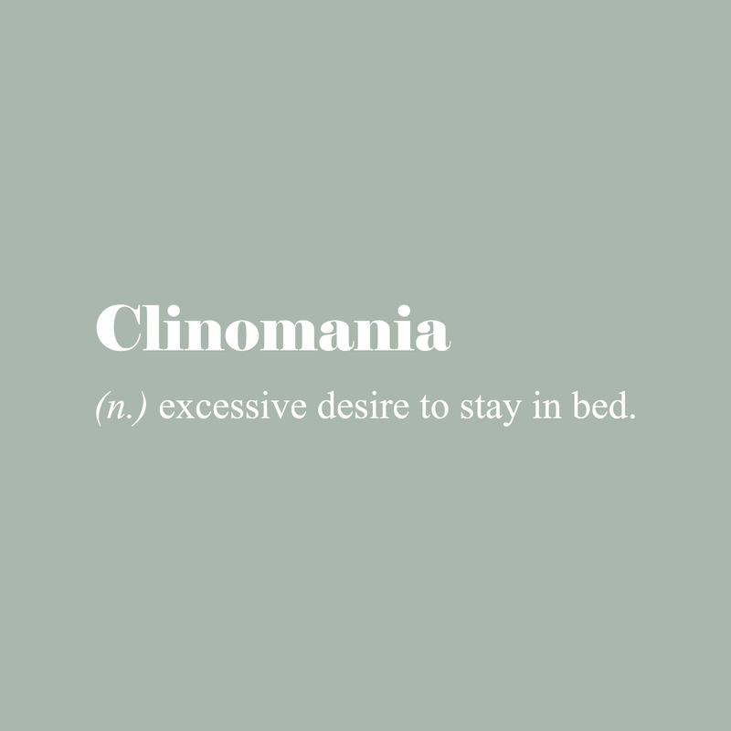 Vinyl Wall Art Decal - Clinomania Definition - 7" x 30" - Modern Funny Humorous Adult humor Quote For Home Bedroom Closet Bed Apartment Dorm Room Decor Sticker 2