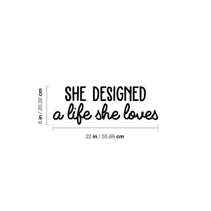 Vinyl Wall Art Decal - She Designed A Life She Loves - 8" x 22" - Modern Motivational Women Quote For Home Bedroom Closet Living Room Office Workplace Decor Sticker 4