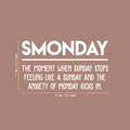 Vinyl Wall Art Decal - Smonday The Moment When Sunday Stops - 17" x 30" - Modern Funny Monday Quote For Home Bedroom Closet Living Room Kitchen Office Decor Sticker 1