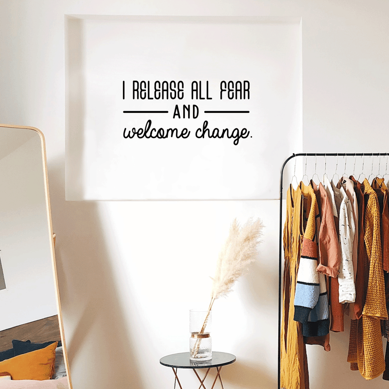 Vinyl Wall Art Decal - I Release All Fear And Welcome Change - Modern Inspirational Quote For Home Bedroom Closet Living Room Entryway Office Decoration Sticker 5