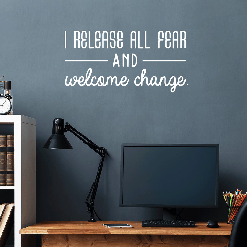Vinyl Wall Art Decal - I Release All Fear And Welcome Change - 17" x 30" - Modern Inspirational Quote For Home Bedroom Closet Living Room Entryway Office Decoration Sticker 5